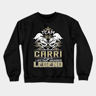 Carri Name T Shirt -  Team Carri Lifetime Member Legend Name Gift Item Tee Crewneck Sweatshirt